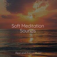 Soft Meditation Sounds