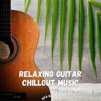 Relaxing Guitar Chillout Music
