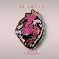 Melancholy Heart