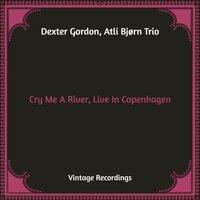 Cry Me A River, Live In Copenhagen