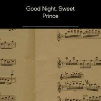 Good Night, Sweet Prince