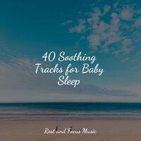 40 Soothing Tracks for Baby Sleep