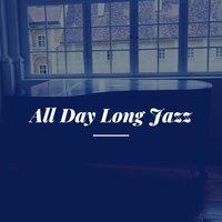 All Day Long Jazz