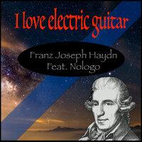 I love electric guitar