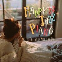 Happy Jazz Piano for the Start of the Day