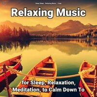 !!!! Relaxing Music for Sleep, Relaxation, Meditation, to Calm Down To