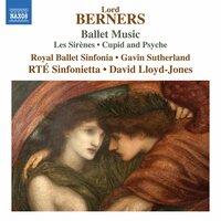 Lord Berners: Ballet Music – Les sirènes & Cupid and Psyche Suite