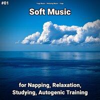 #01 Soft Music for Napping, Relaxation, Studying, Autogenic Training