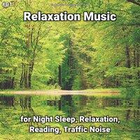 #01 Relaxation Music for Night Sleep, Relaxation, Reading, Traffic Noise