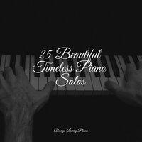 25 Beautiful Timeless Piano Solos