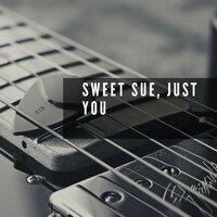 Sweet Sue, Just You