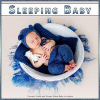 Sleeping Baby: Tranquil Piano and Ocean Wave Baby Lullabies