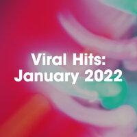 Viral Hits: January 2022