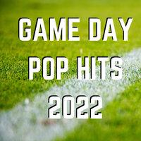 Game Day Pop Hits 2022