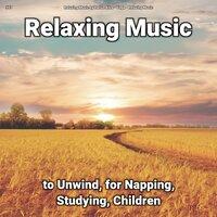 #01 Relaxing Music to Unwind, for Napping, Studying, Children