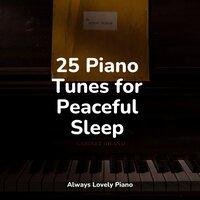 25 Piano Tunes for Peaceful Sleep