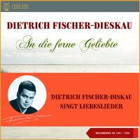 An die ferne Geliebte - Dietrich Fischer-Diskau singt Liebeslieder