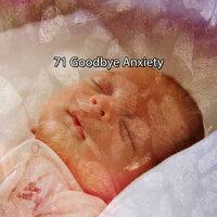 71 Goodbye Anxiety