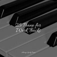 25 Piano for Work Tracks