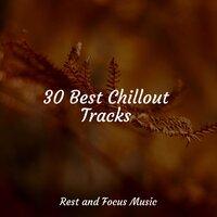 30 Best Chillout Tracks