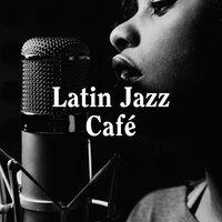 Latin Jazz Café