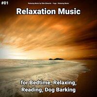 #01 Relaxation Music for Bedtime, Relaxing, Reading, Dog Barking
