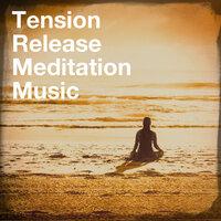 Tension Release Meditation Music