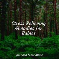 Stress Relieving Melodies for Babies