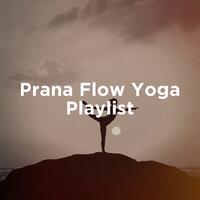 Prana Flow Yoga Playlist