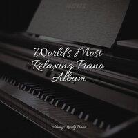 World's Most Relaxing Piano Album