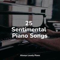 25 Sentimental Piano Songs