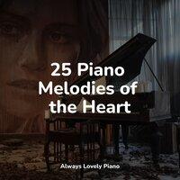 25 Piano Melodies of the Heart