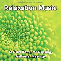 #01 Relaxation Music to Calm Down, for Napping, Wellness, Massage