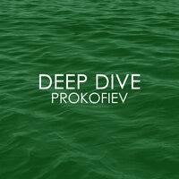 Deep Dive - Prokofiev