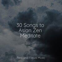 30 Songs to Asian Zen Meditate