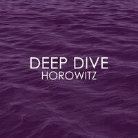 Deep Dive - Horowitz