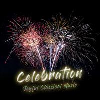 Celebration: Joyful Classical