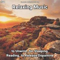 #01 Relaxing Music to Unwind, for Sleeping, Reading, to Release Dopamine