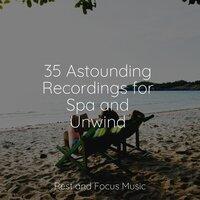 35 Astounding Recordings for Spa and Unwind
