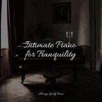 Intimate Piano for Tranquility