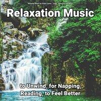 #01 Relaxation Music to Unwind, for Napping, Reading, to Feel Better