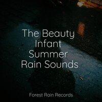 The Beauty Infant Summer Rain Sounds