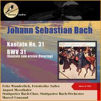 Johann Sebastian Bach - Cantata No. 31, BWV 31 (Easter Cantata)