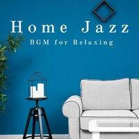 Home Jazz ~ BGM for Relaxing