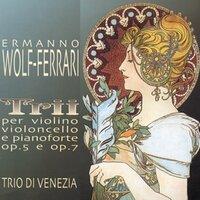 Wolf-Ferrari: Trii per violino, violoncello e pianoforte, Op. 5 e Op. 7
