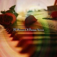 19 Wave Of Bossa Nova