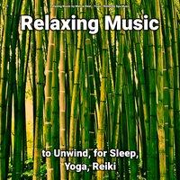 !!!! Relaxing Music to Unwind, for Sleep, Yoga, Reiki