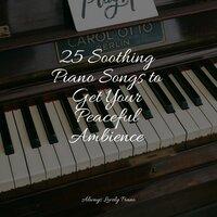 25 Soothing Piano Songs to Get Your Peaceful Ambience