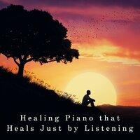 Healing Piano that Heals Just by Listening