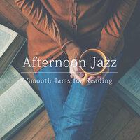 Afternoon Jazz: Smooth Jams for Reading
